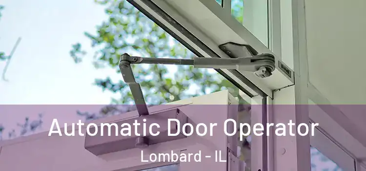 Automatic Door Operator Lombard - IL