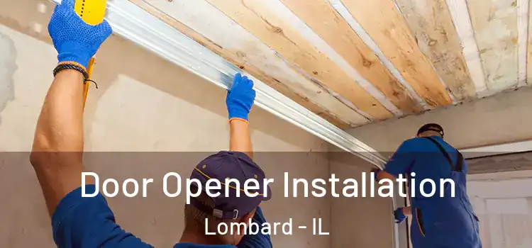 Door Opener Installation Lombard - IL