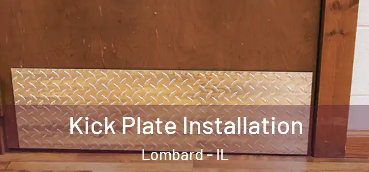Kick Plate Installation Lombard - IL