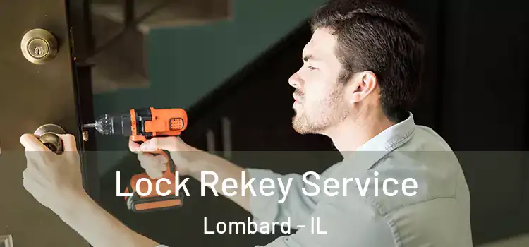 Lock Rekey Service Lombard - IL