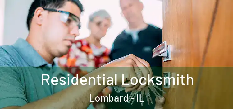 Residential Locksmith Lombard - IL